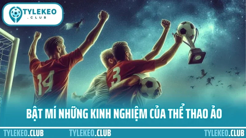 Kinh nghiệm cược thể thao ảo - hiểu thuật toán mới có lãi lâu 4 Bật mí những kinh nghiệm của thể thao ảo