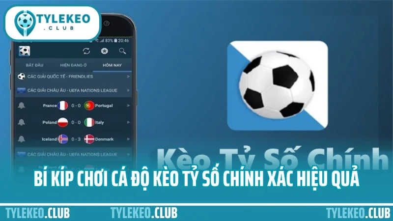 Cá cược kèo tỷ số chính xác – dự đoán bàn thắng không sai lệch 4 Bí kíp chơi cá độ kèo tỷ số chính xác hiệu quả