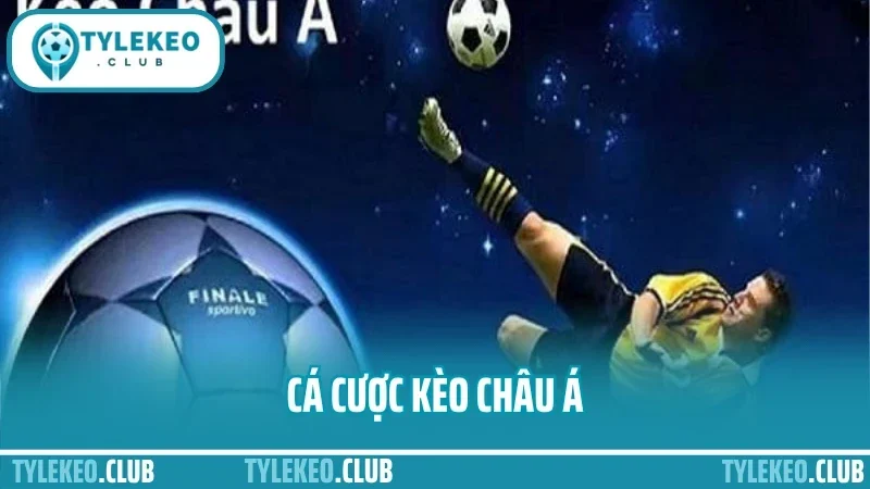 Cá cược kèo châu Á