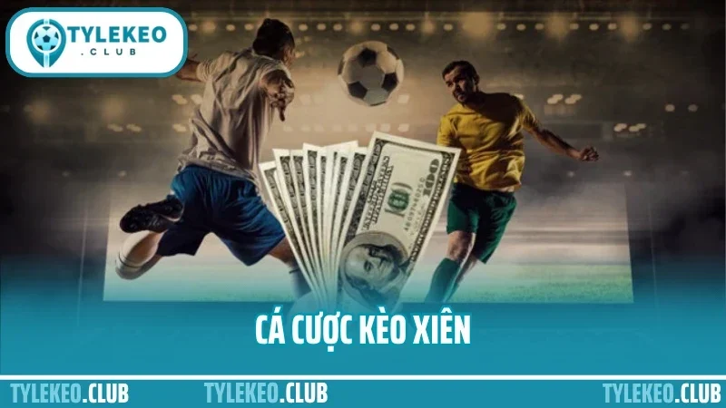Cá cược kèo xiên
