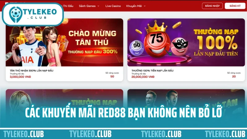 Red88 - uy tín cược thể thao với tỷ lệ hấp dẫn và minh bạch 9 Các khuyến mãi red88 bạn không nên bỏ lỡ