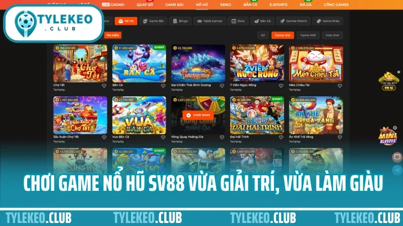 Sv88 - nền tảng cá cược thể thao số 1 hiện nay 7 Chơi game nổ hũ sv88 vừa giải trí, vừa làm giàu