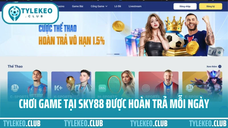 Sky88 - nhà cái cá cược thể thao hàng đầu khu vực 3 Chơi game tại sky88 được hoàn trả mỗi ngày