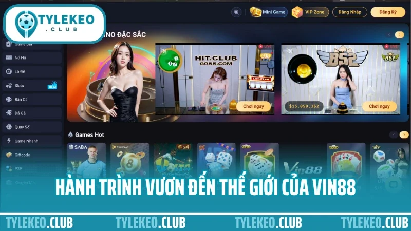 Vin88 - cổng thể thao cá cược uy tín với nhiều ưu đãi đặc biệt 1 Hành trình vươn đến thế giới của vin88