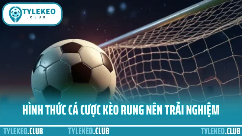 Cá cược kèo rung – cách bắt sóng trận đấu ở phút 60+ chuẩn 2 Hình thức cá cược kèo rung nên trải nghiệm