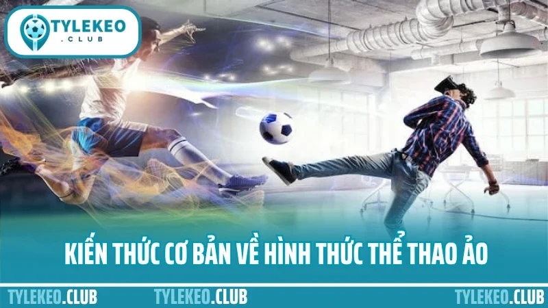 Kinh nghiệm cược thể thao ảo - hiểu thuật toán mới có lãi lâu 1 Kiến thức cơ bản về hình thức thể thao ảo