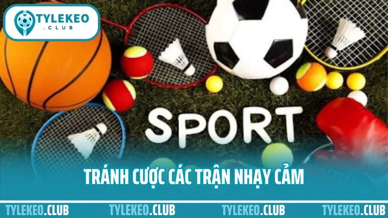 Mẹo chọn trận dễ cược trong ngày - xem odds, phong độ, lịch sử 2 Mẹo chọn trận dễ cược trong ngày khuyên bạn tránh các trận nhạy cảm