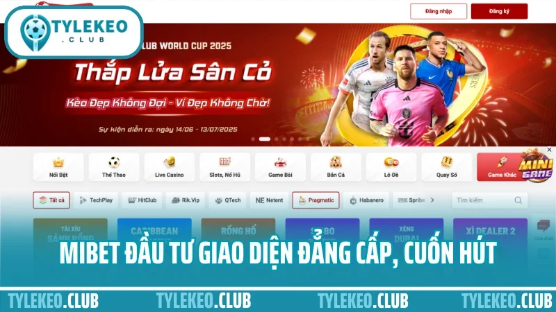 Mibet - địa chỉ cá cược thể thao uy tín được đánh giá cao 3 Mibet đầu tư giao diện đẳng cấp, cuốn hút