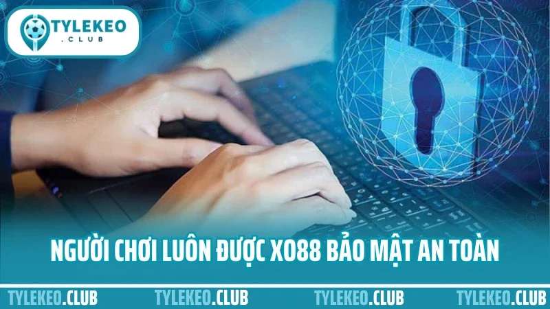 Xo88 - nhà cái uy tín với thị trường cá cược thể thao nổi bật 7 Người chơi luôn được xo88 bảo mật an toàn