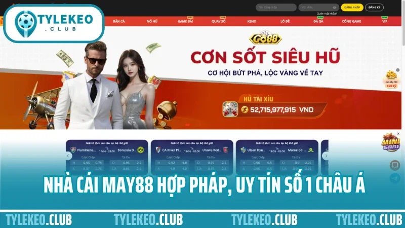 May88 - thương hiệu nhà cái uy tín trong cá cược thể thao 1 Nhà cái may88 hợp pháp, uy tín số 1 châu á