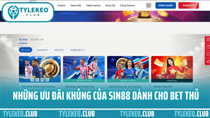 Sin88 - nhà cái uy tín đáng tin cậy cho tín đồ thể thao 8 Những ưu đãi khủng của sin88 dành cho bet thủ