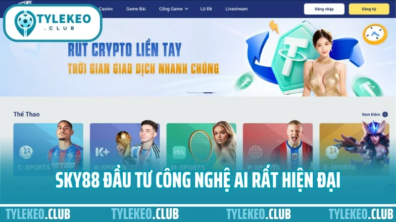 Sky88 - nhà cái cá cược thể thao hàng đầu khu vực 4 Sky88 đầu tư công nghệ ai rất hiện đại