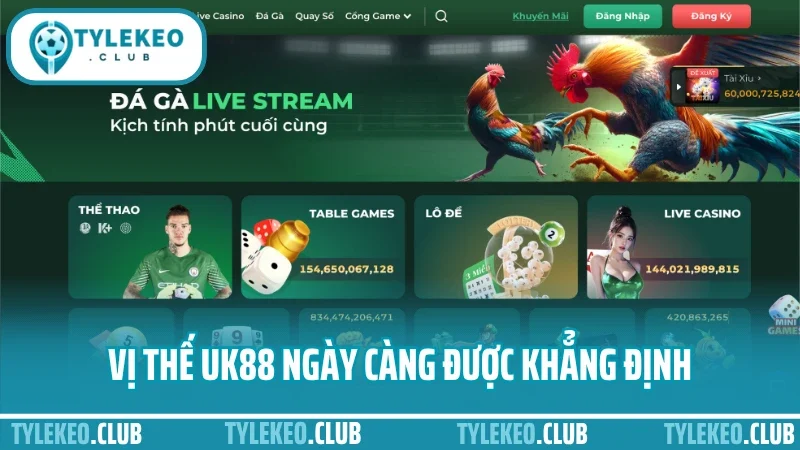 Uk88 - cổng cá cược thể thao được giới cao thủ lựa chọn 2 Vị thế uk88 ngày càng được khẳng định