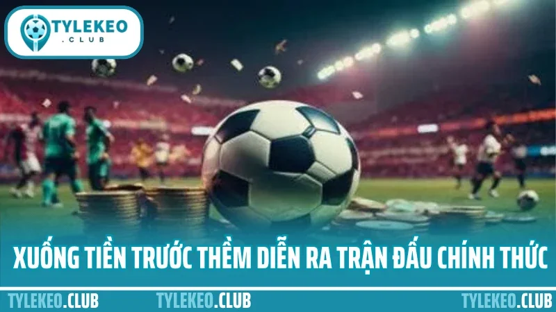 Cách đánh kèo châu á hiệu quả - bắt odds chuẩn, tối ưu cửa thắng 2 Xuống tiền trước thềm diễn ra trận đấu chính thức